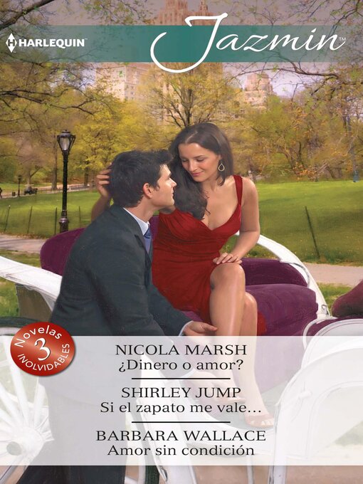 Title details for ¿Dinero o amor?--Si el zapato me vale...--Amor sin condición by Nicola Marsh - Available